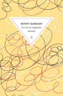 La vie en cinquante minutes / Benny Barbash