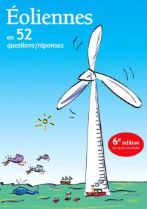 Éoliennes : en 52 questions-réponses