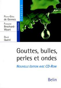 Gouttes, bulles, perles et ondes / Pierre-Gilles de Gennes