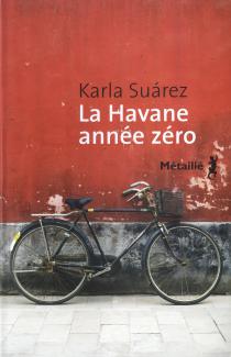 La Havane année zéro / Karla Suárez