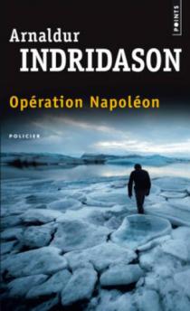 Opération Napoléon / Arnaldur Indridason