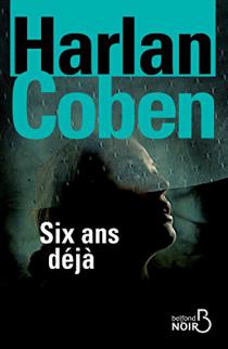 Six ans déjà / Harlan Coben