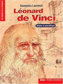 Léonard de Vinci : artiste et scientifique