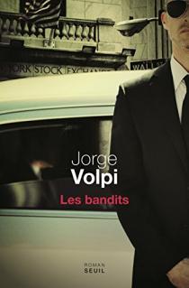 Les bandits de Jorge Volpi
