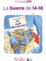La Guerre de 14-18 / Frédérique Neau-Dufour 